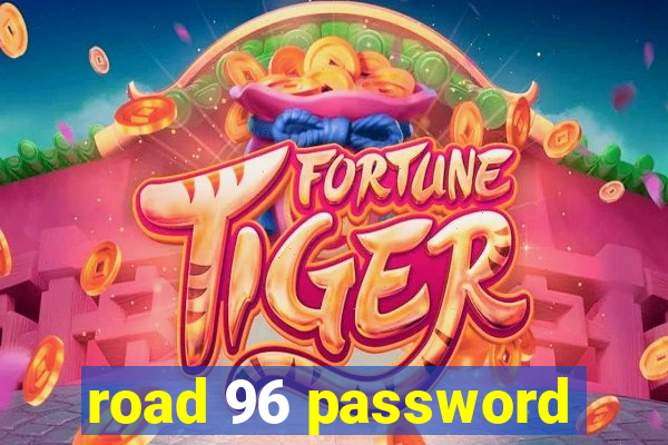 road 96 password